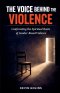 The Voice Behind the Violence : Confronting the Spiritual Roots of Gender-Based Violence