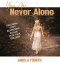 You Are Never Alone: Declaring God's Reassuring Psalms Over Your Children