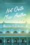 Not Quite Miss Austen: A Prequel to the Not Quite Series