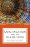Sanctification and the Life of Faith