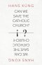 Can We Save the Catholic Church?