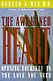 The Awakened Heart: Opening Yourself to the Love You Need