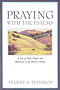 Praying with the Psalms: A Year of Daily Prayers and Reflections on the Words of David
