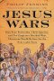 Jesus Wars: How Four Patriarchs, Three Queens, and Two Emperors Decided What Christians Would Believe for the Next 1,500 Years