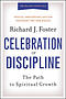Celebration of Discipline, Special Anniversary Edition: The Path to Spiritual Growth