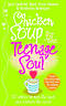 Chicken Soup for the Teenage Soul: Stories of Life, Love and Learning