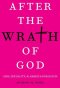 After the Wrath of God: AIDS, Sexuality, and American Religion