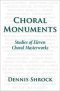 Choral Monuments