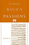 Hearing Bach\'s Passions