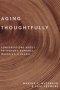 Aging Thoughtfully