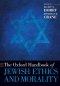 The Oxford Handbook of Jewish Ethics and Morality