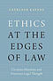 Ethics at the Edges of Law