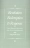 Revelation, Redemption, And Response