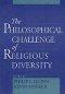 The Philosophical Challenge of Religious Diversity