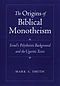 Origins Of Biblical Monotheism