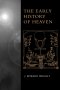 The Early History of Heaven