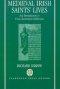 Medieval Irish Saints\' Lives