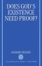 Does God\'s Existence Need Proof?
