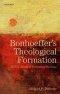 Bonhoeffer\'s Theological Formation