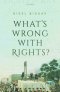 What\'s Wrong With Rights?