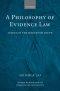 A Philosophy of Evidence Law