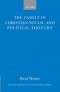 The Family in Christian Social and Political Thought
