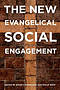 The New Evangelical Social Engagement