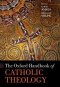 Oxford Handbook Of Catholic Theology