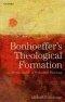Bonhoeffer\'s Theological Formation