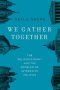 We Gather Together