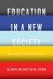 Education in a New Society: Renewing the Sociology of Education