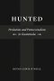 Hunted: Predation and Pentecostalism in Guatemala
