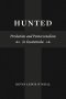 Hunted: Predation and Pentecostalism in Guatemala