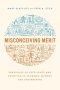 Misconceiving Merit: Paradoxes of Excellence and Devotion in Academic Science and Engineering