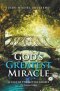 God\'s Greatest Miracle