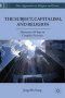 The Subject, Capitalism, and Religion: Horizons of Hope in Complex Societies