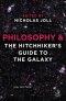 Philosophy and the Hitchhiker's Guide to the Galaxy