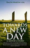 Towards a New Day