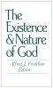 The Existence and Nature of God