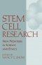 Stem Cell Research: New Frontiers in Science and Ethics