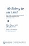 We Belong to the Land: The Story of a Palestinian Israeli Who Lives for Peace & Reconciliation