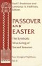 Passover and Easter: The Symbolic Structuring of Sacred Seasons