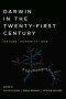 Darwin in the Twenty-First Century: Nature, Humanity, and God