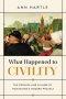 What Happened to Civility: The Promise and Failure of Montaigne's Modern Project