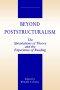 Beyond Poststructuralism: The Speculations of Theory and the Experience of Reading
