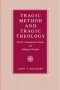 Tragic Method And Tragic Theology