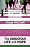 The Christian Life and Hope
