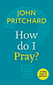 How Do I Pray?