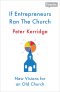 If Entrepreneurs Ran the Church