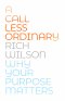 Call Less Ordinary